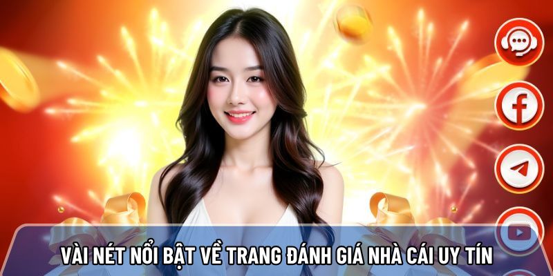 Tìm hiểu vài nét nổi bật về trang đánh giá nhà cái uy tín